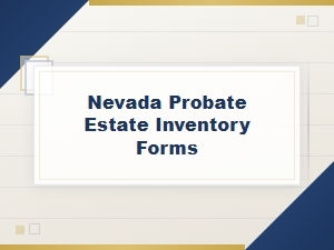 Nevada Probate Estate Inventory Forms