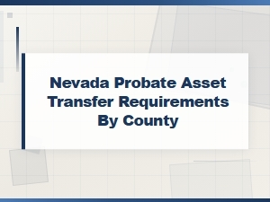 Nevada Probate Asset Transfers by County Guide