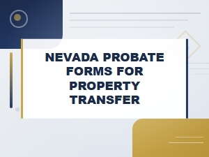 Nevada Probate Forms for Property Transfer